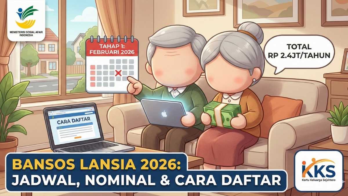 Bansos Lansia 2026 Kapan Cair? Cek Jadwal, Nominal, dan Cara Daftar Terbaru