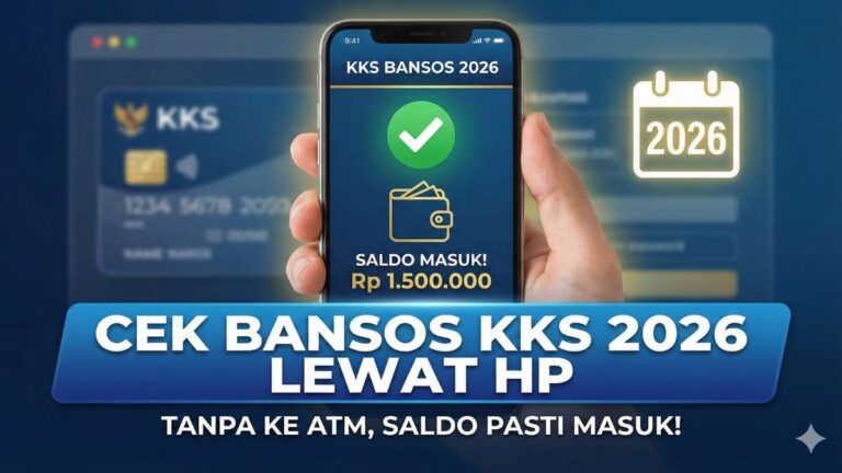 Cek Bansos KKS 2026 Lewat HP Tanpa ke ATM Saldo Pasti Masuk