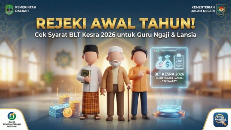 Rejeki Awal Tahun! Cek Syarat BLT Kesra 2026 untuk Guru Ngaji & Lansia
