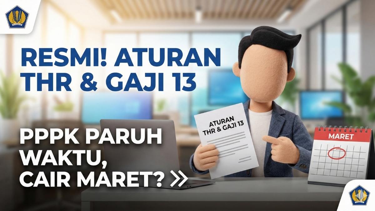 Resmi! Aturan THR dan Gaji 13 PPPK Paruh Waktu, Cair Maret?