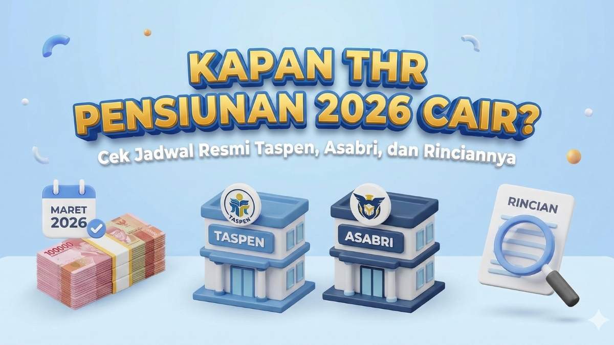 Kapan THR Pensiunan 2026 Cair? Cek Jadwal Resmi Taspen, Asabri, dan Rinciannya