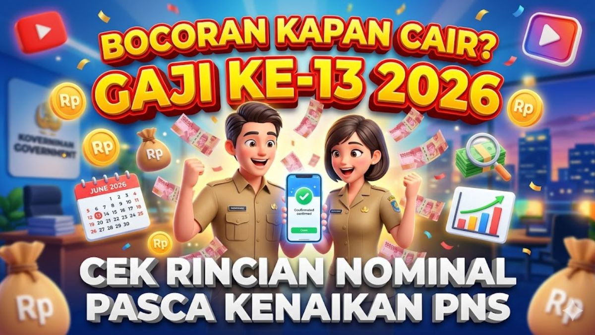 Bocoran Kapan Gaji ke 13 2026 Cair! Cek Rincian Nominal Pasca Kenaikan Gaji PNS